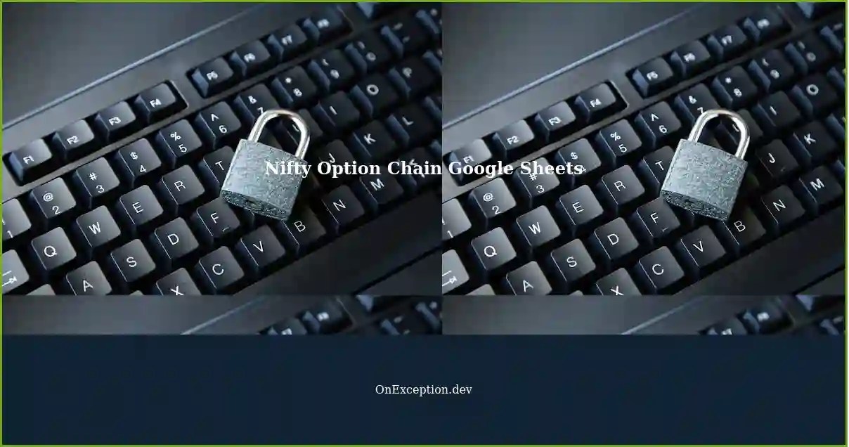 Automating Nifty Option Chain with Google Sheets