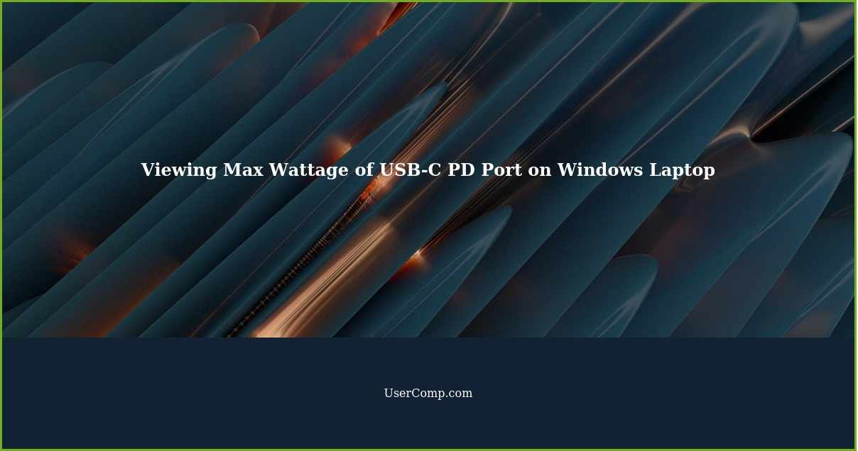How to View the Max Wattage of USBC PD Port on Windows Laptop