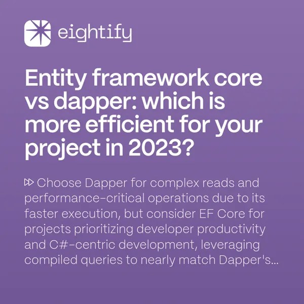 Entity Framework Core vs Dapper Which is more efficient for your