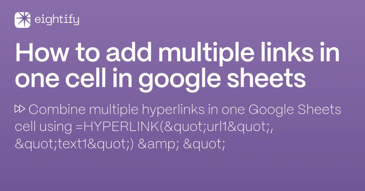 How to add multiple links in one cell in Google Sheets Eightify