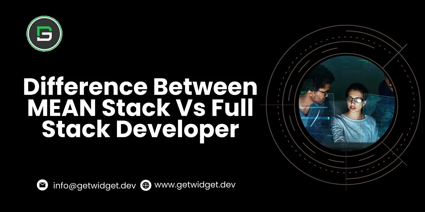 Mean Stack vs Full Stack Developer How to choose the right stack?