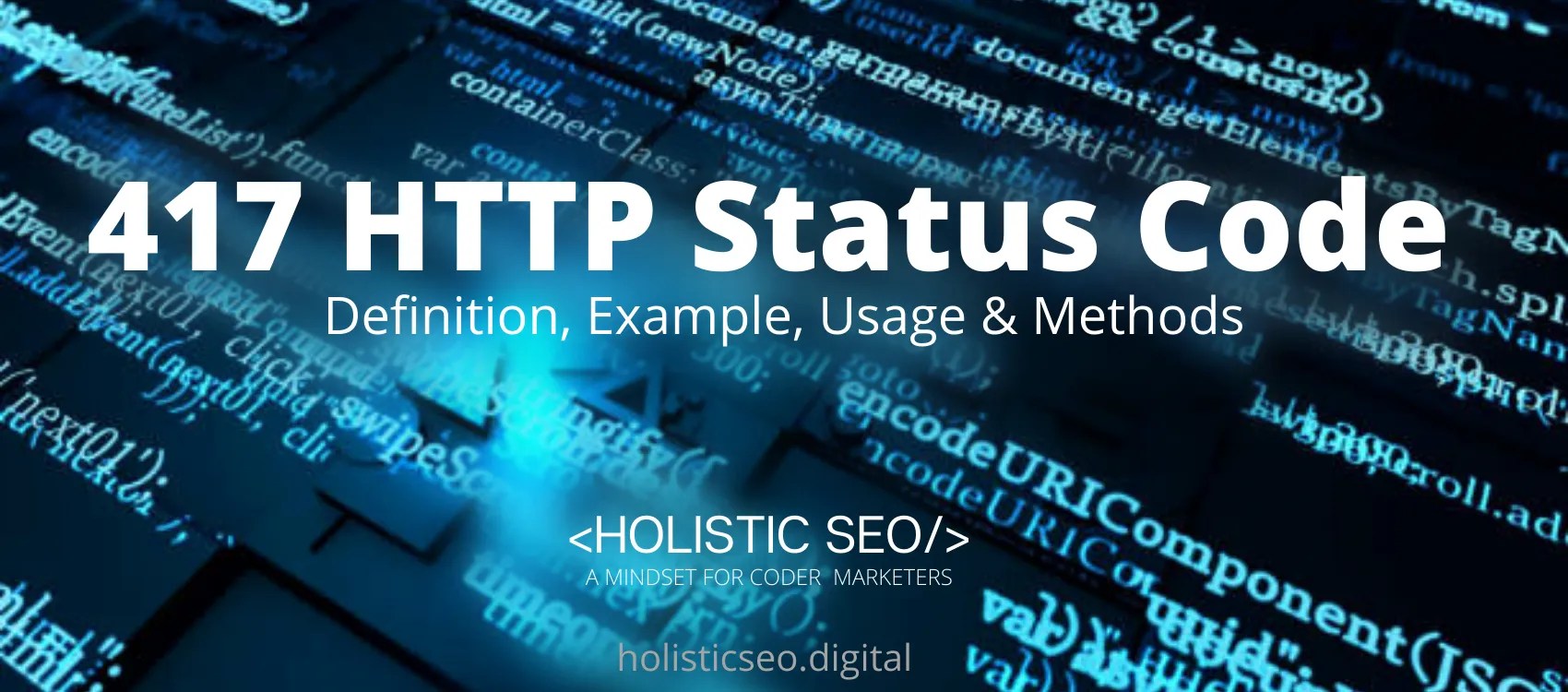417 HTTP Response Status Code Definition Example, Usage, Methods