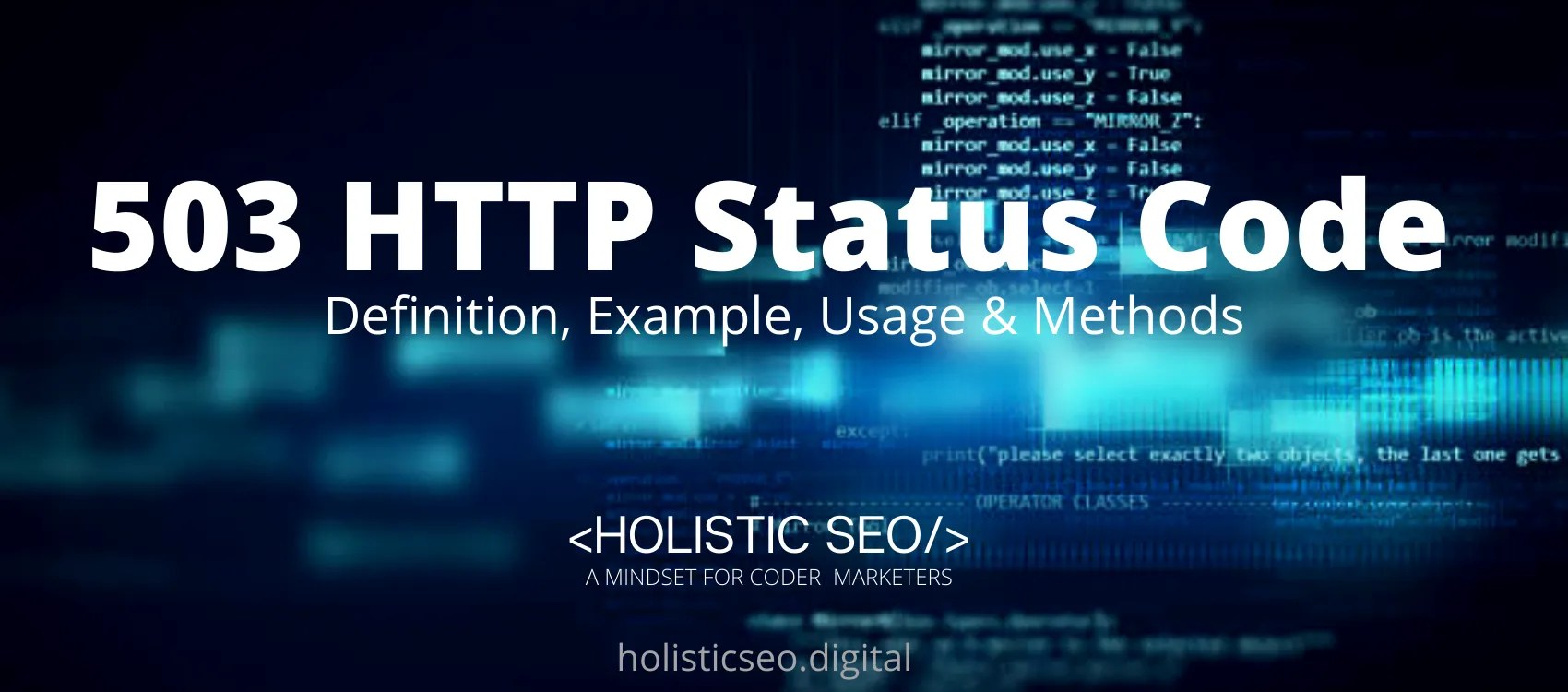 503 HTTP Response Status Code Definition Example, Usage, Methods
