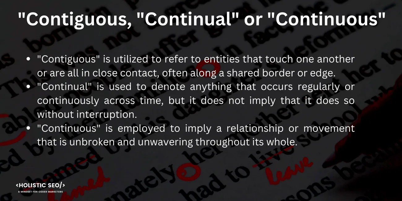 Contiguous, Continual or Continuous Difference between Them and How to correctly use them