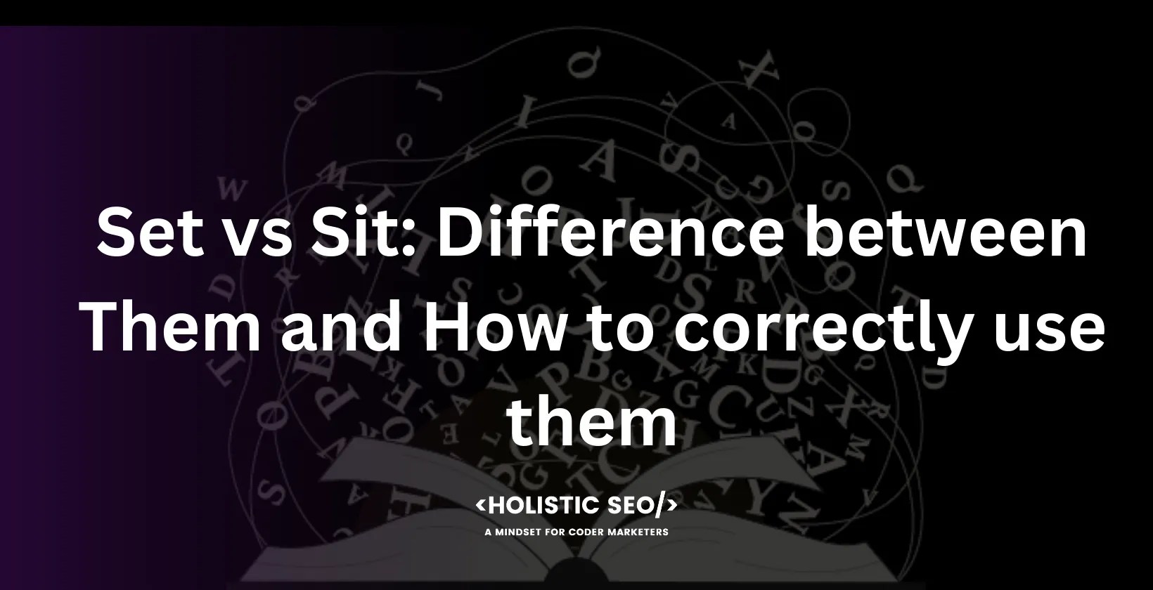 Set vs Sit Difference between Them and How to correctly use them