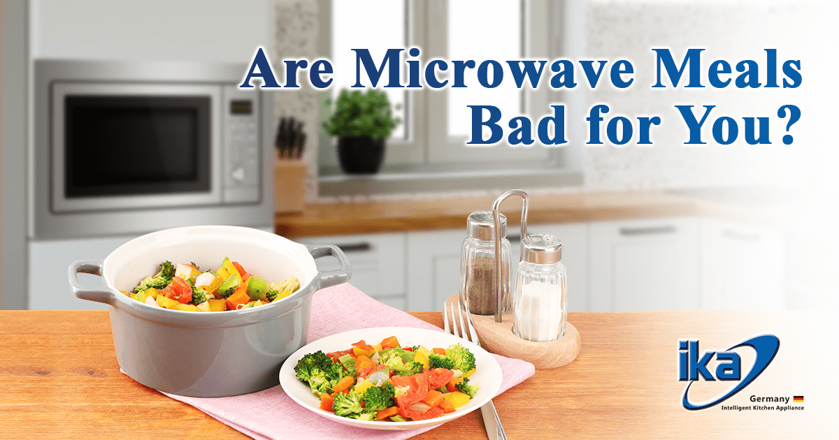 Are Microwave Meals Bad for You? Ika Malaysia