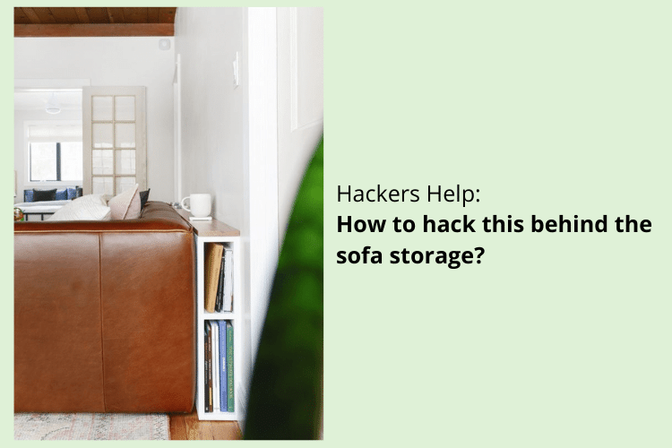 Q How to hack a behind the sofa storage? IKEA Hackers