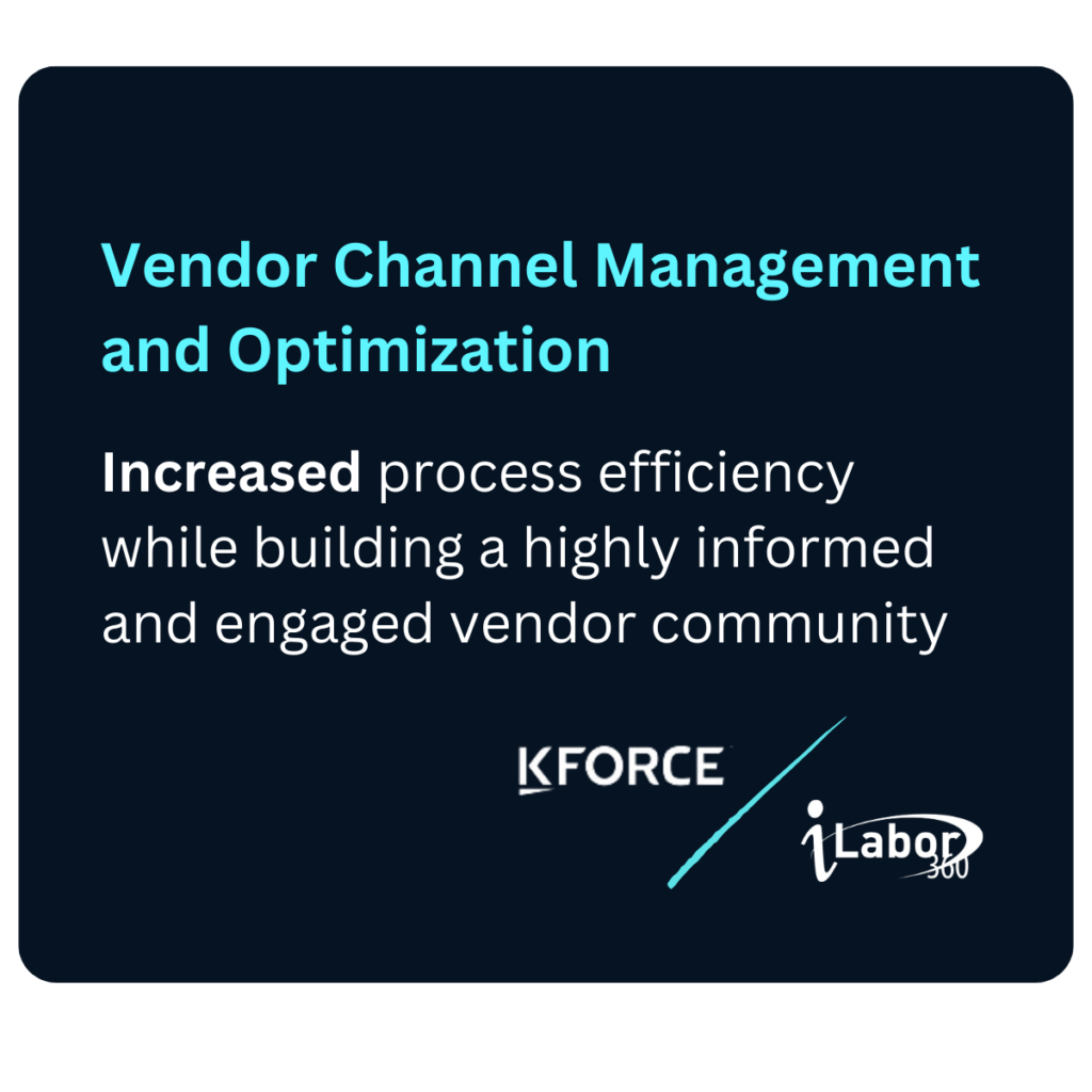 Case Study Kforce Staffing Vendor Channel Optimization