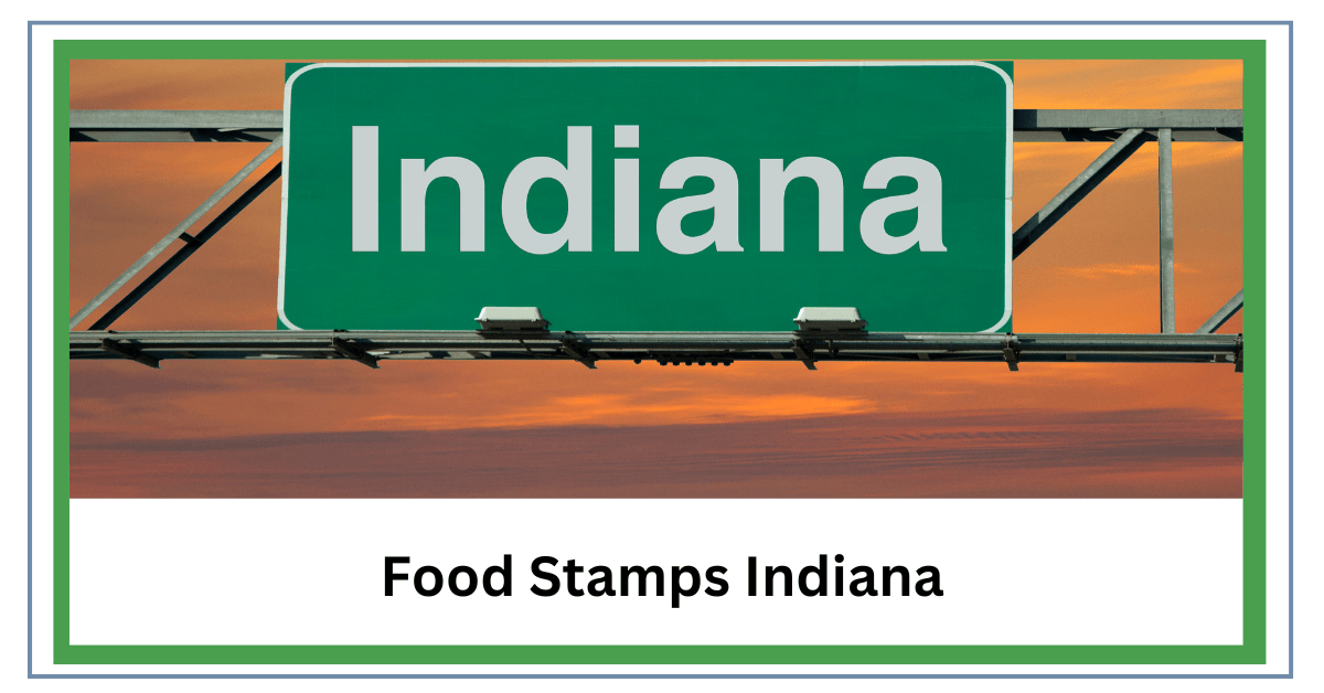 Food Stamps Indiana Your Guide To EBT and SNAP