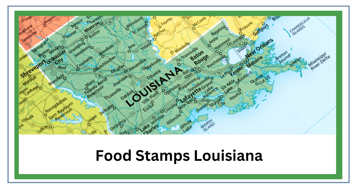 Food Stamps Louisiana Your Guide To EBT and SNAP