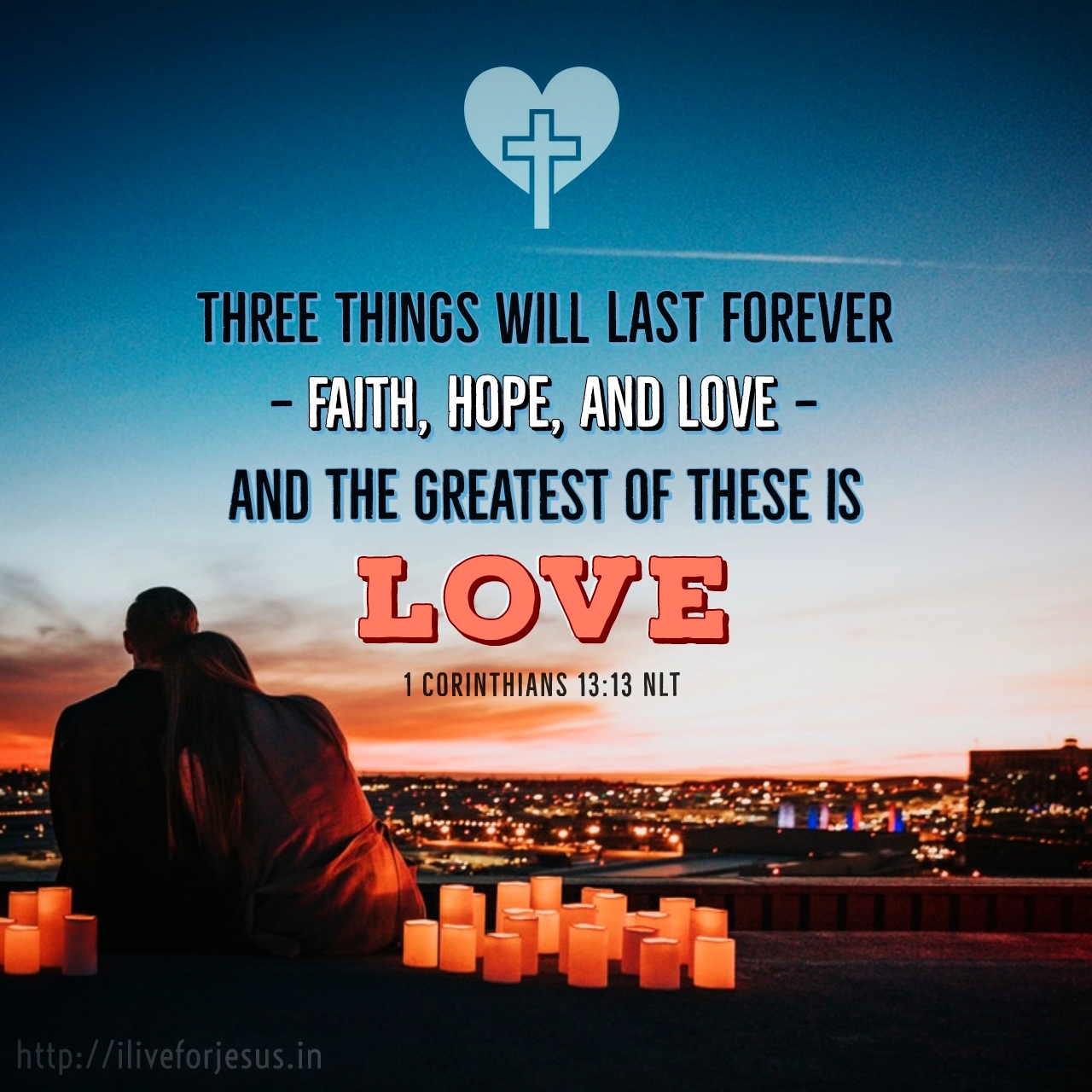 Love is the Greatest I Live For JESUS