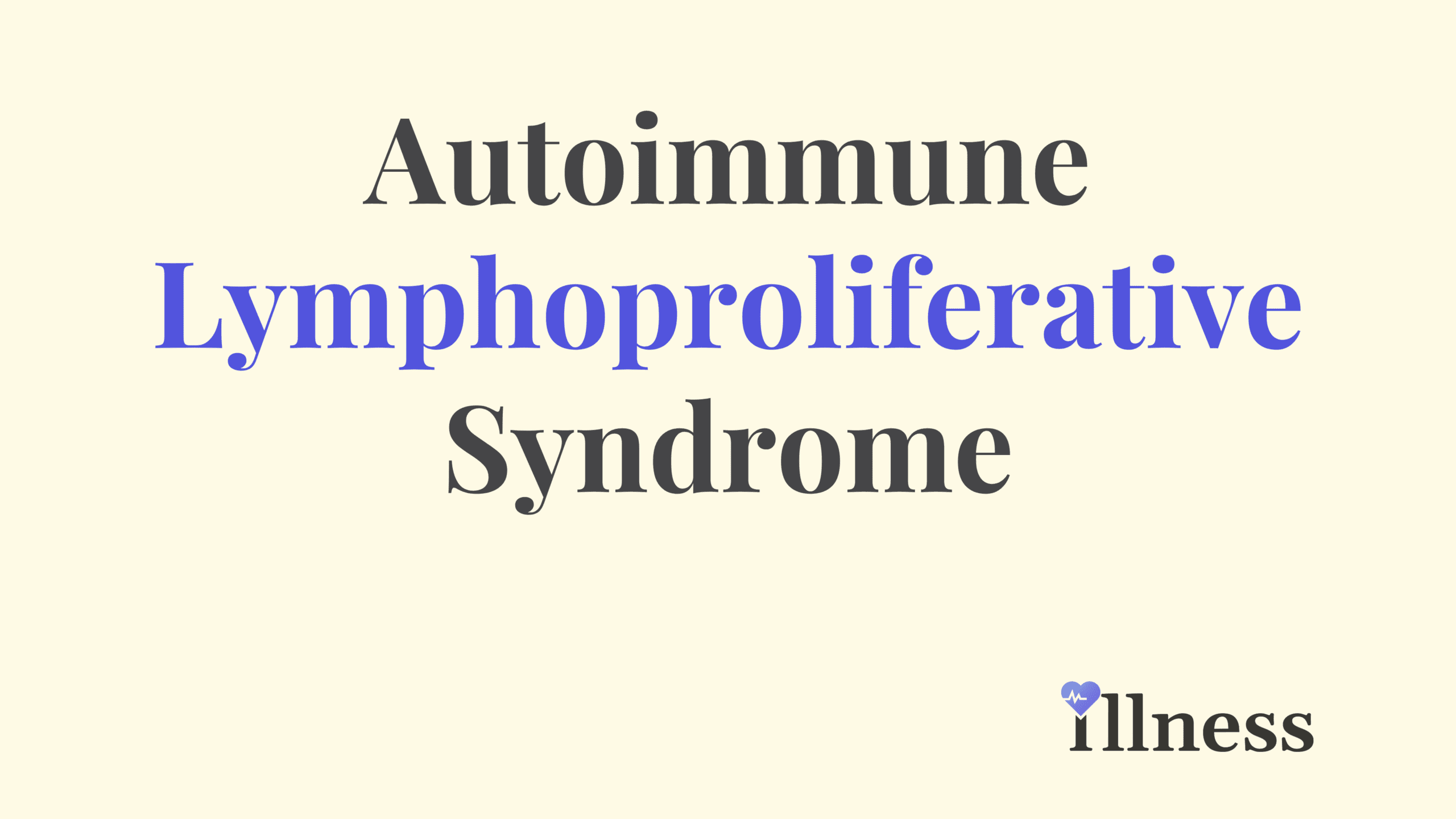 Autoimmune Lymphoproliferative Syndrome Overview, Causes, Symptoms