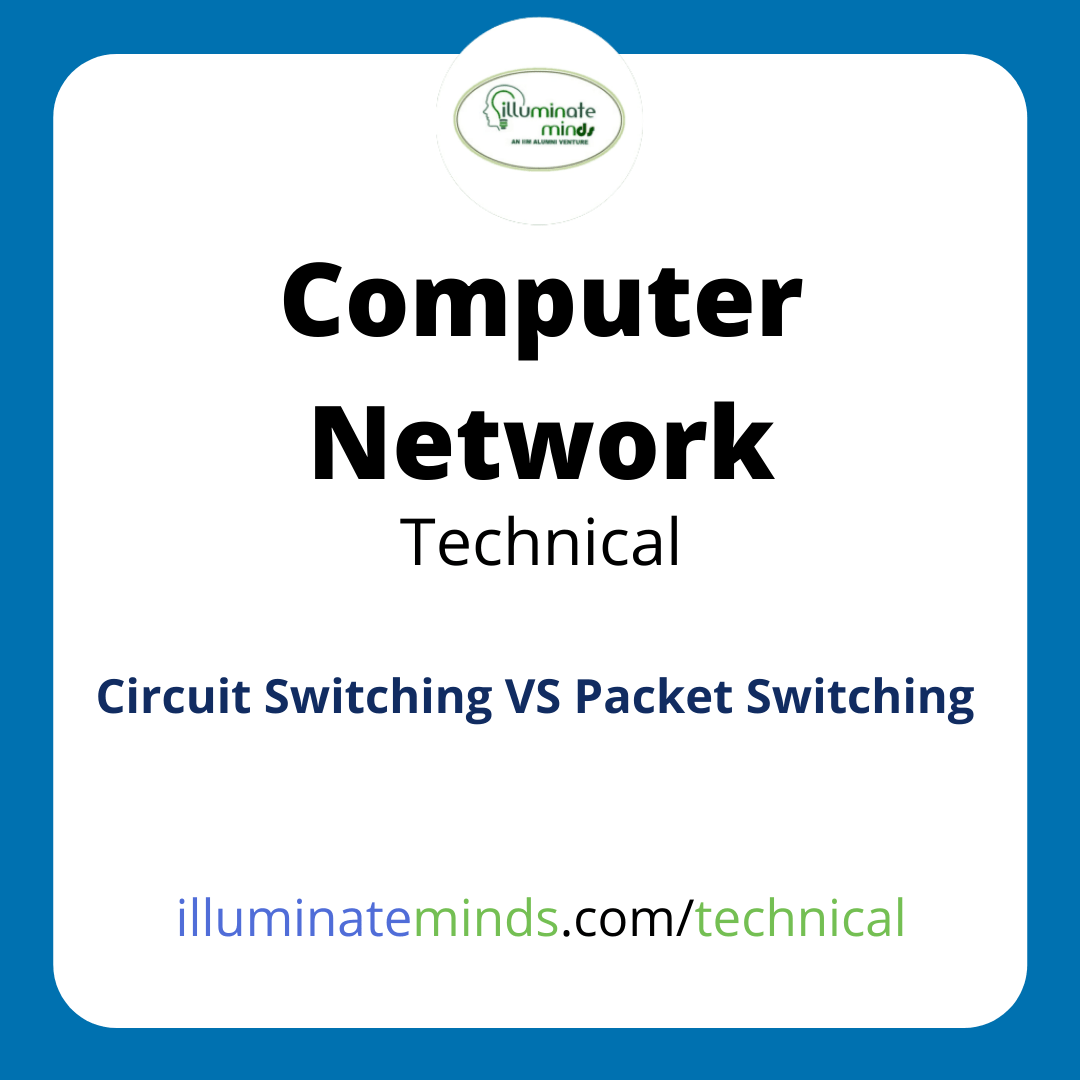 Circuit Switching VS Packet Switching - Illuminate Minds