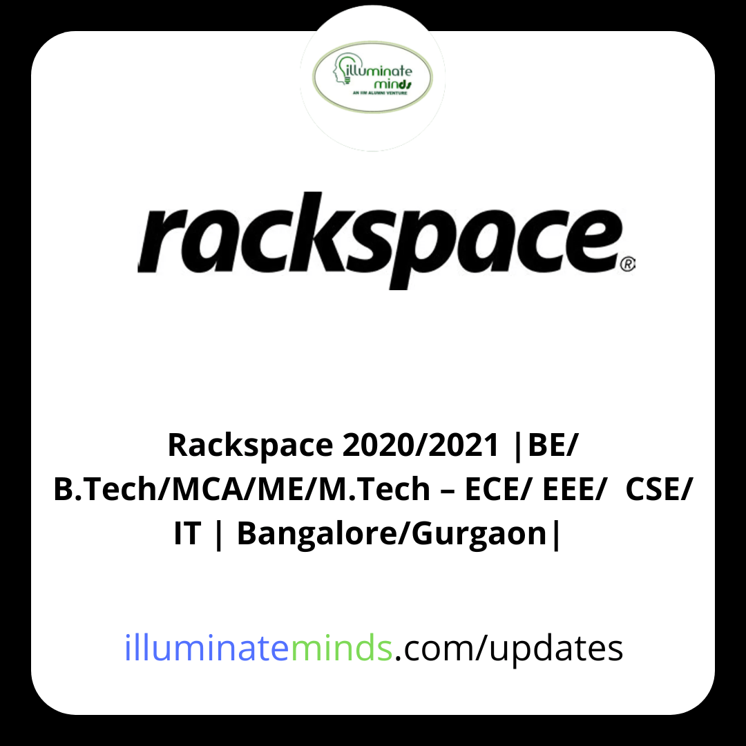 Rackspace 2020/2021 BE/ B.Tech/MCA/ME/M.Tech ECE/ EEE/ CSE/ IT