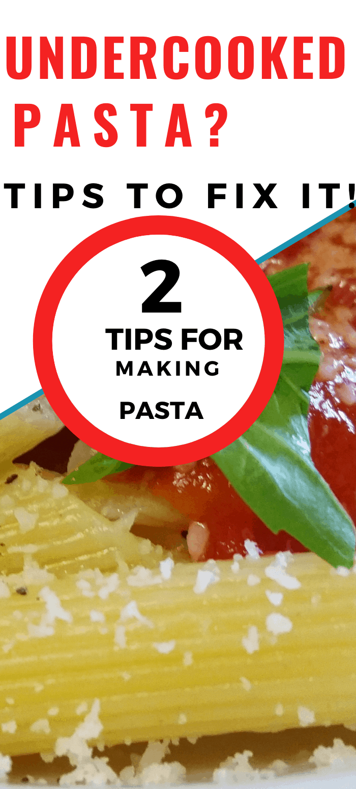 How to Fix Undercooked Pasta A Complete Guide