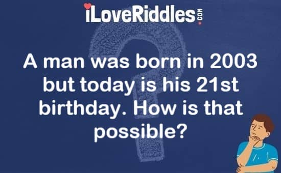 8+ a man is born in 2003 riddle most standard Công lý & Pháp Luật