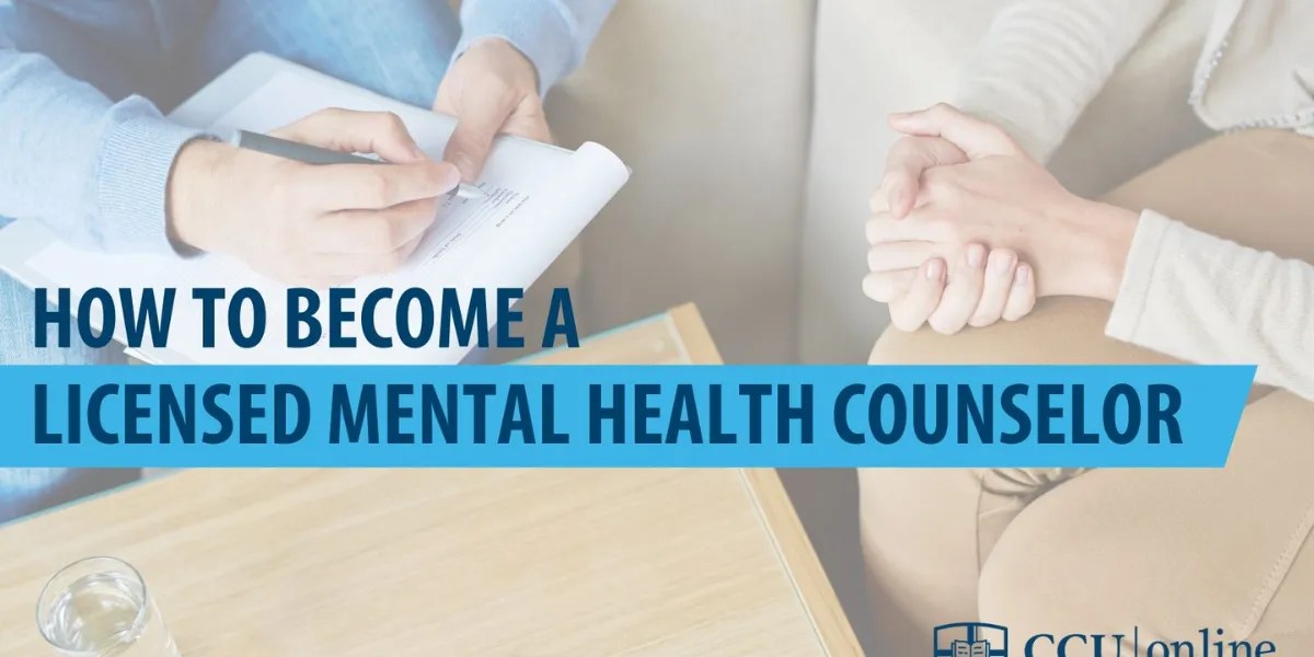 Steps to a Licensed Mental Health Counselor