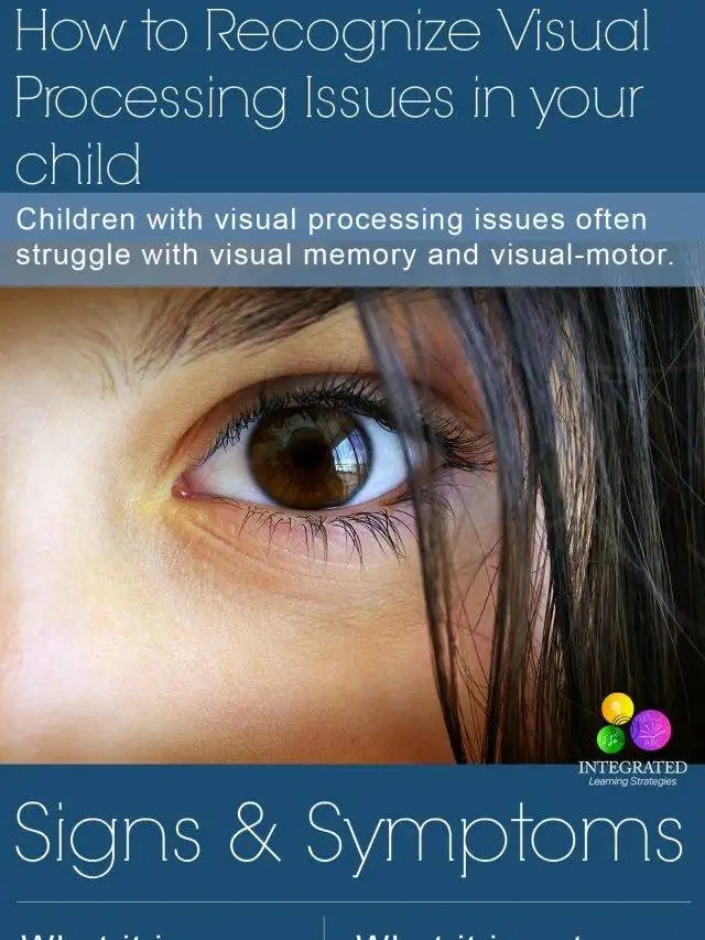 How to Recognize a Visual Processing Disorder in Your Child