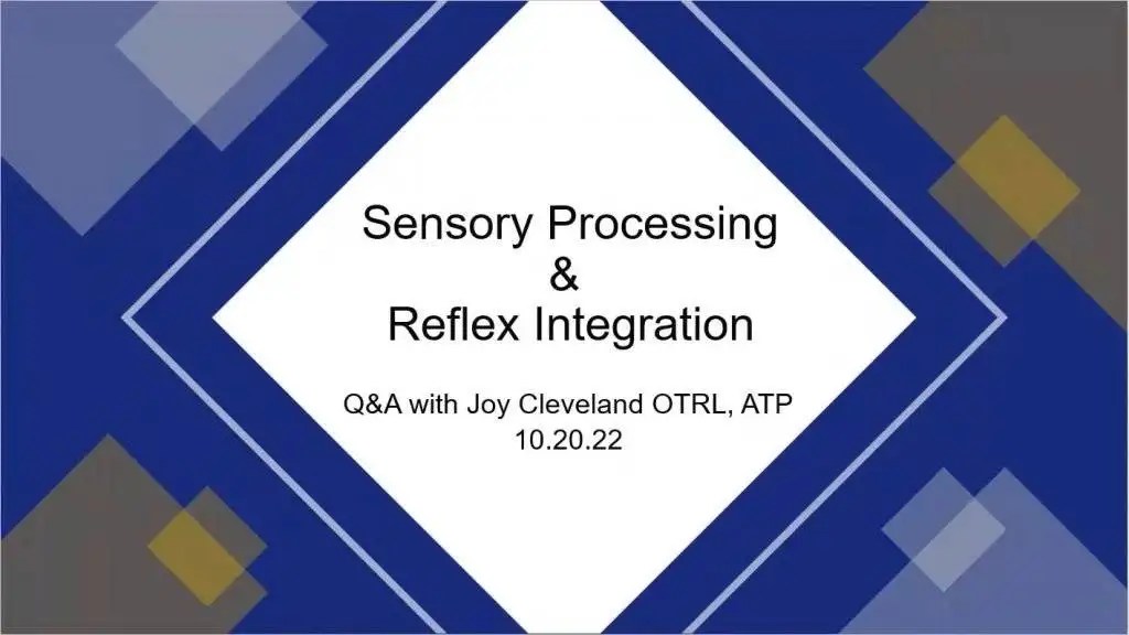 October 20, 2022 Sensory Processing and Reflex Integration Integrated Learning Strategies