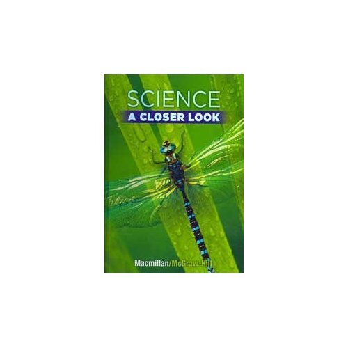 Libro science a closer look, grade 5, student, mcgrawhil macmillan