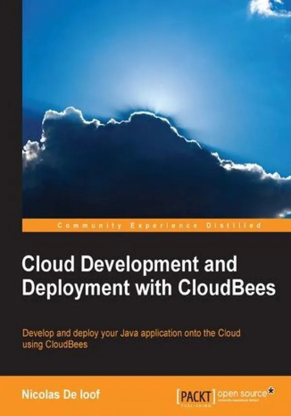 Cloud Development and Deployment with CloudBees. Develop and deploy