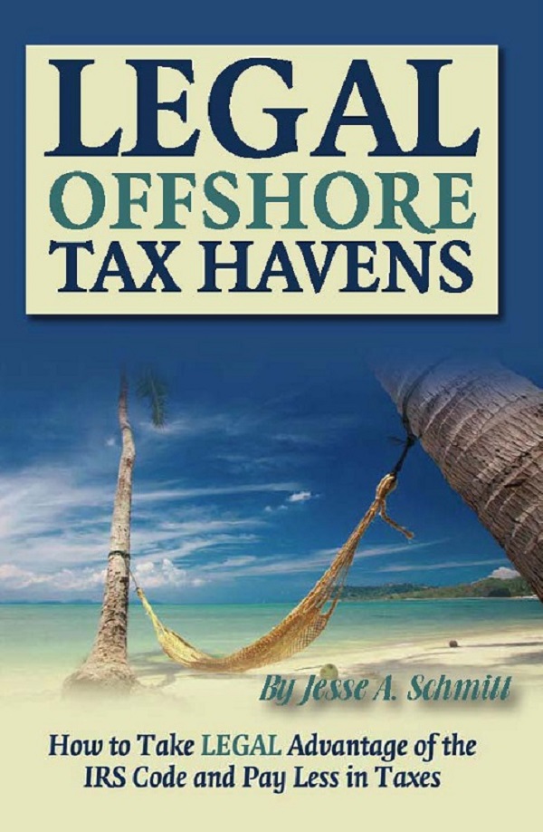 Buy Legal Off Shore Tax Havens How to Take LEGAL Advantage of the IRS