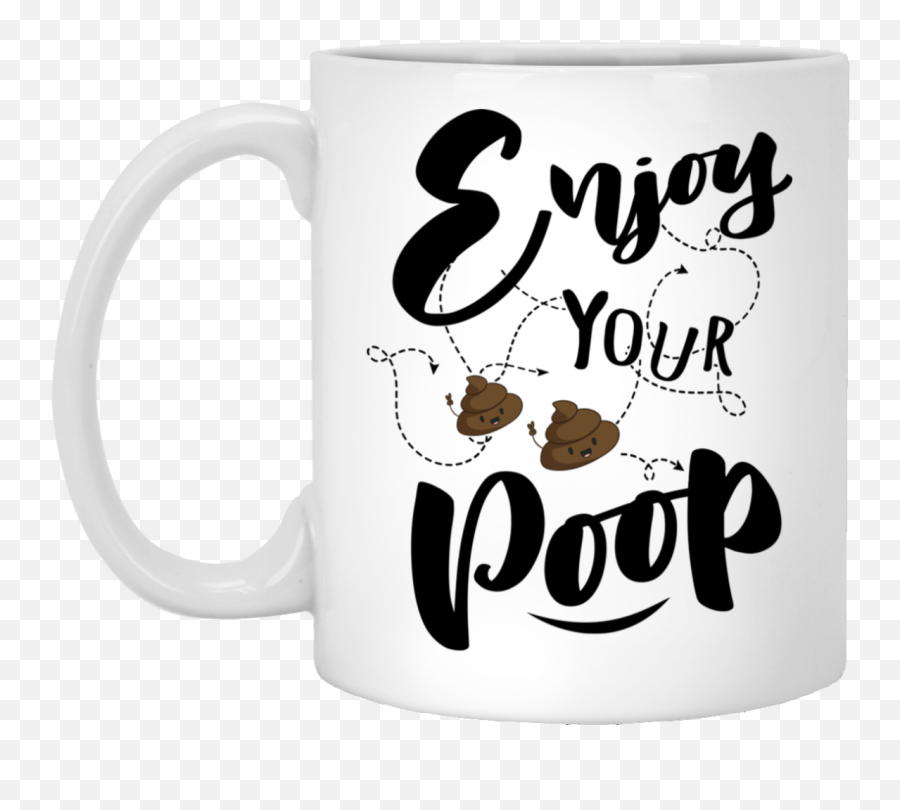 Enjoy Your Poop Ceramic Coffee Mug Beer Stein Water Bottle Color