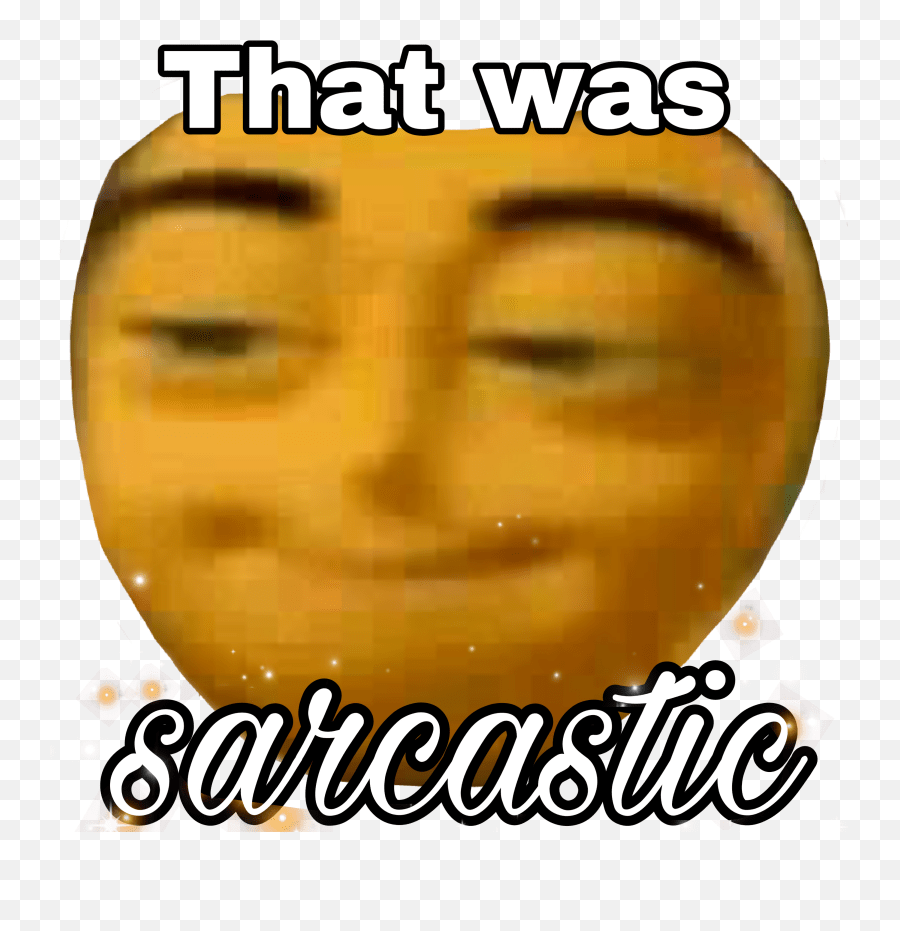 Sarcastic Sarcasm Sticker Text Sticker Happy Emoji,Sarcasm Emoji