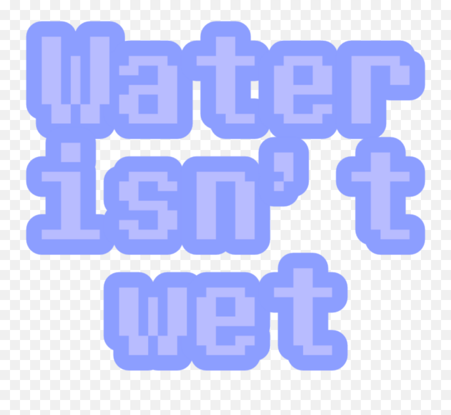 Water Isnu0027t Wet Freetoedit Colorfulness Emoji,Wet Emoji