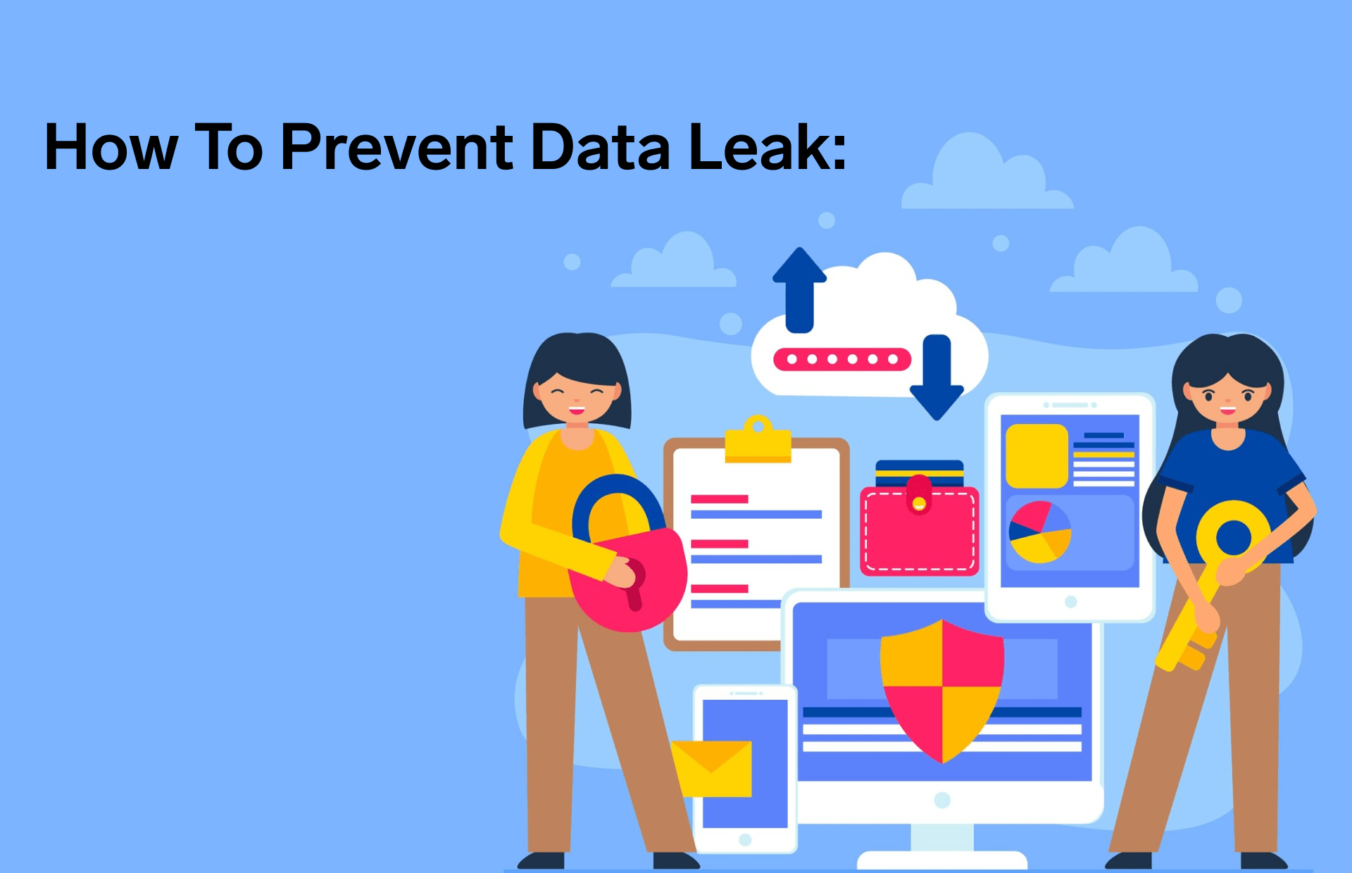 Data Leak Prevention How to Secure Your Business from Cyber Threats