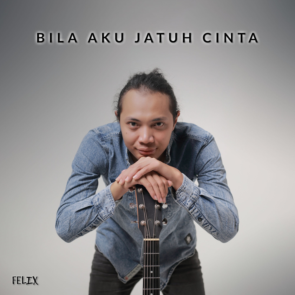 Download Lagu Bila Aku Jatuh Cinta mp3 dari Felix Irwan