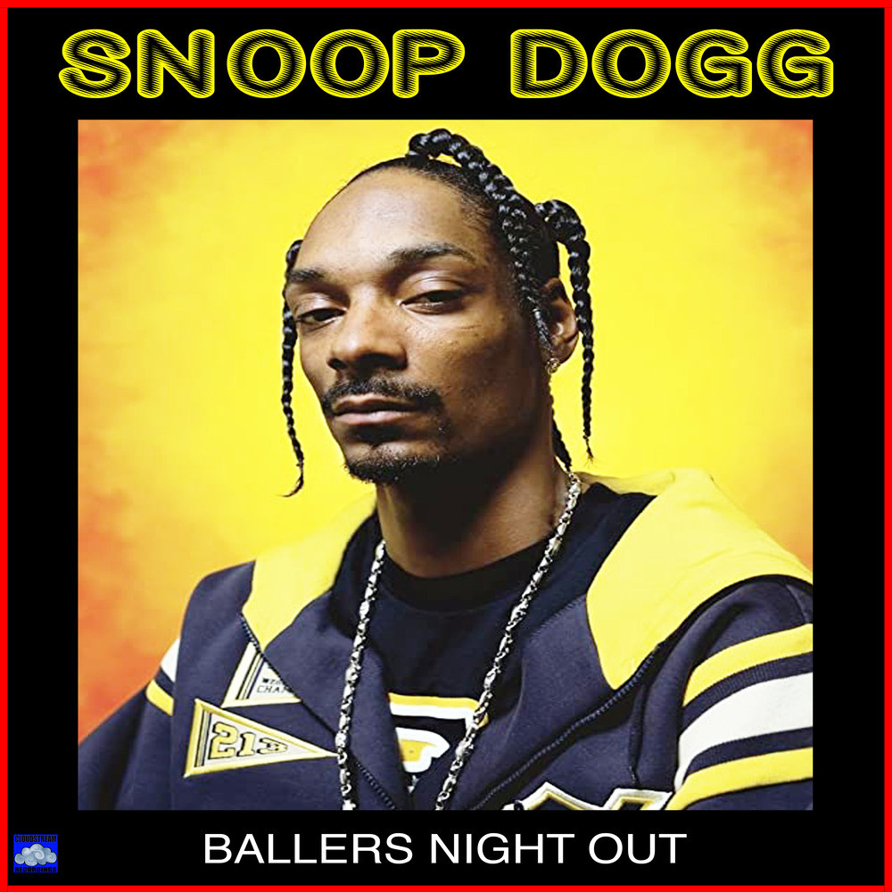 Ballers Night Out อัลบั้มของ Snoop Dogg Sanook Music