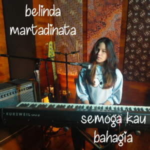 Download Belinda Martadinata Semoga Kau Bahagia on JOOX