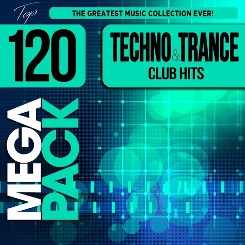 Techno and Trance Club Hits Top 120 Mega Pack Hits อัลบั้มของ Various