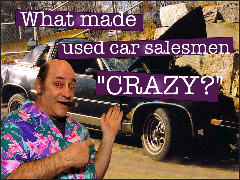 Are Used Car Salesmen Crazy? I86 Truck Repair & Auto Service