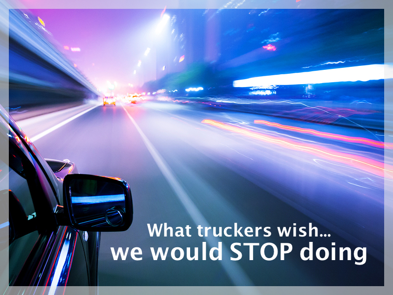 What Truckers Wish We Would Stop Doing I86 Truck Repair & Auto Service
