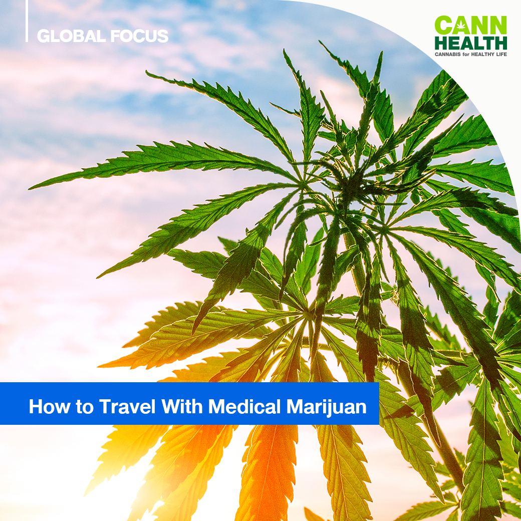 How to Travel With Medical Marijuana Cannhealth