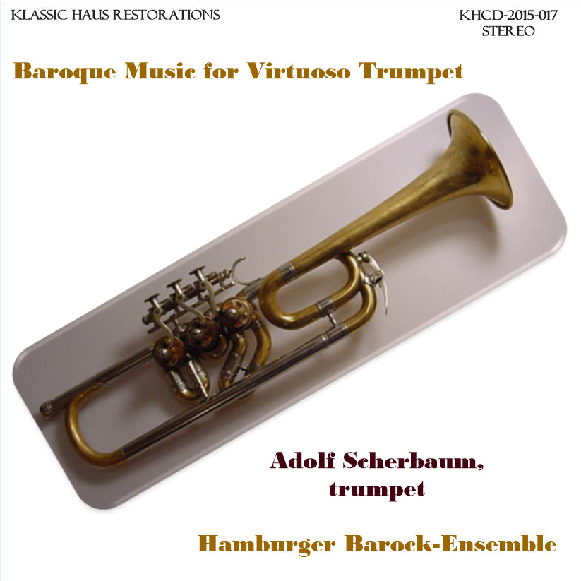 Baroque Music for Virtuoso Trumpet Adolf Scherbaum, trumpet and leader Hamburger Barock