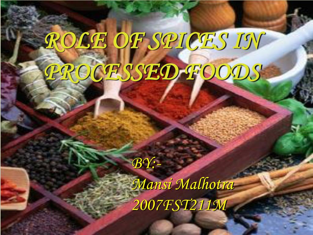 PPT ROLE OF SPICES IN PROCESSED FOODS PowerPoint Presentation, free