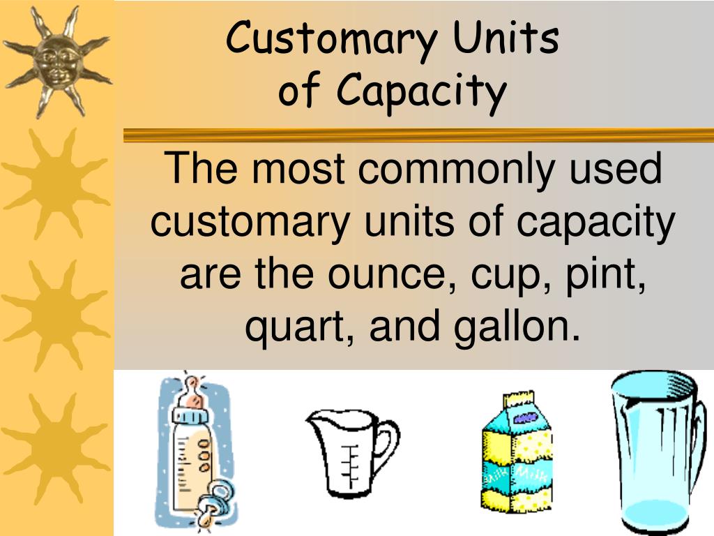 PPT - Customary Units of Capacity and Weight PowerPoint Presentation