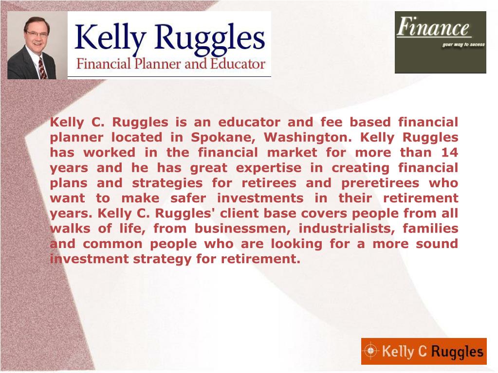 PPT Kelly C. Ruggles Financial Advisor PowerPoint Presentation