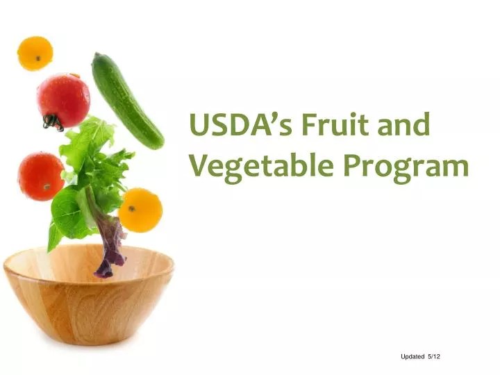 PPT USDA’s Fruit and Vegetable Program PowerPoint Presentation, free