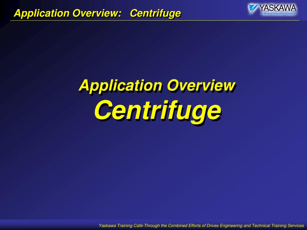 PPT to the Yaskawa Training Café on Application Overview