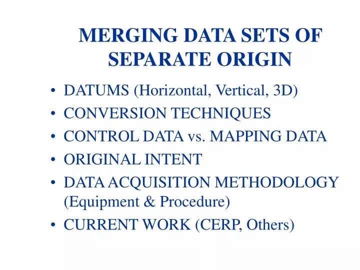 PPT MERGING DATA SETS OF SEPARATE ORIGIN PowerPoint Presentation