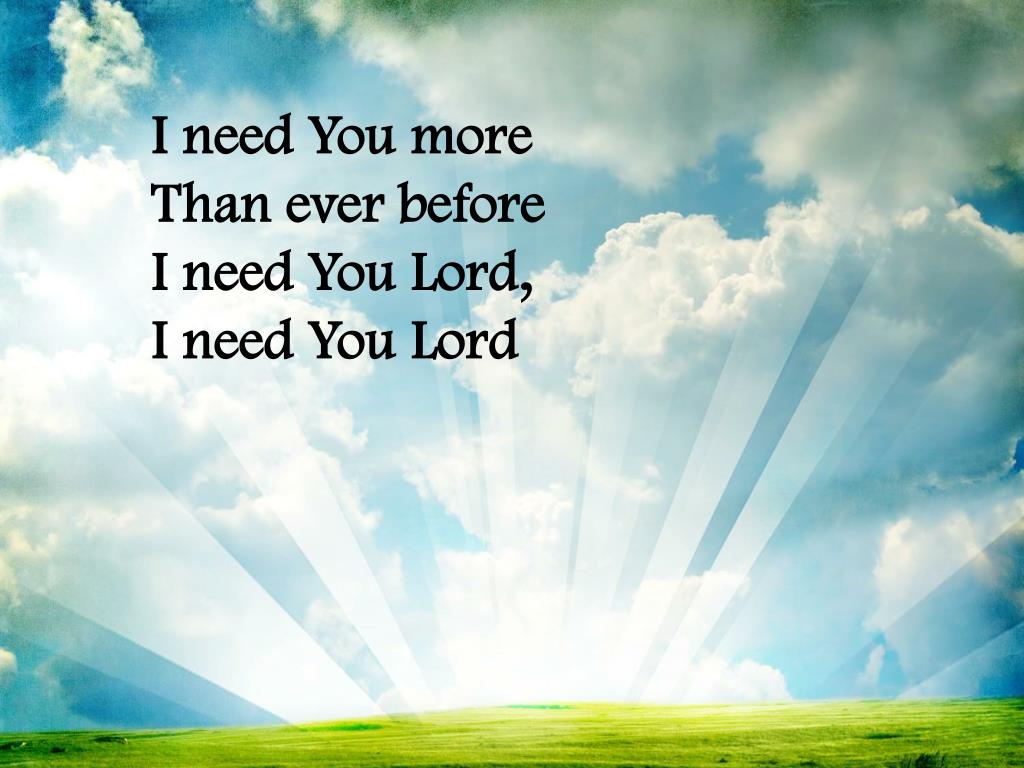 PPT I Need You More PowerPoint Presentation, free download ID1011559