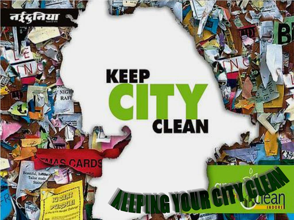 PPT KEEPING YOUR CITY CLEAN PowerPoint Presentation, free download