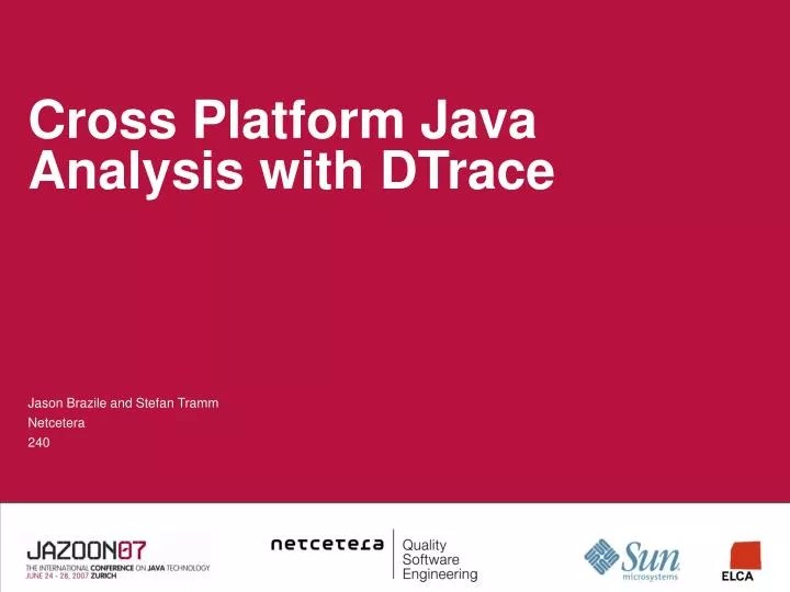 PPT Cross Platform Java Analysis with DTrace PowerPoint Presentation