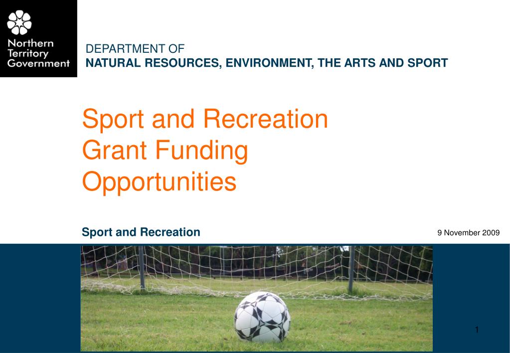 PPT Sport and Recreation Grant Funding Opportunities Sport and