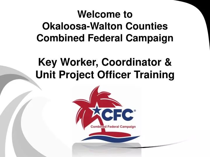 PPT to OkaloosaWalton Counties Combined Federal Campaign Key