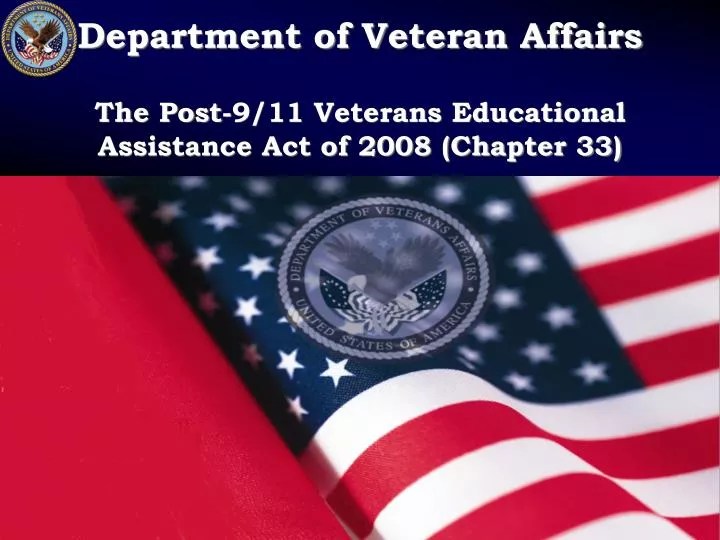 PPT Department of Veteran Affairs The Post9/11 Veterans Educational